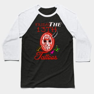 Friday the thirteenth tattoo Baseball T-Shirt